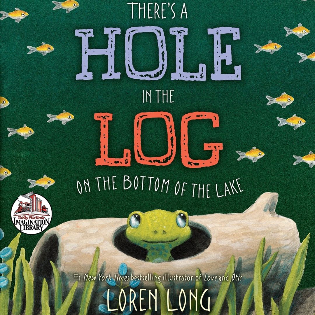 There's a Hole in the Log on the Bottom of the Lake