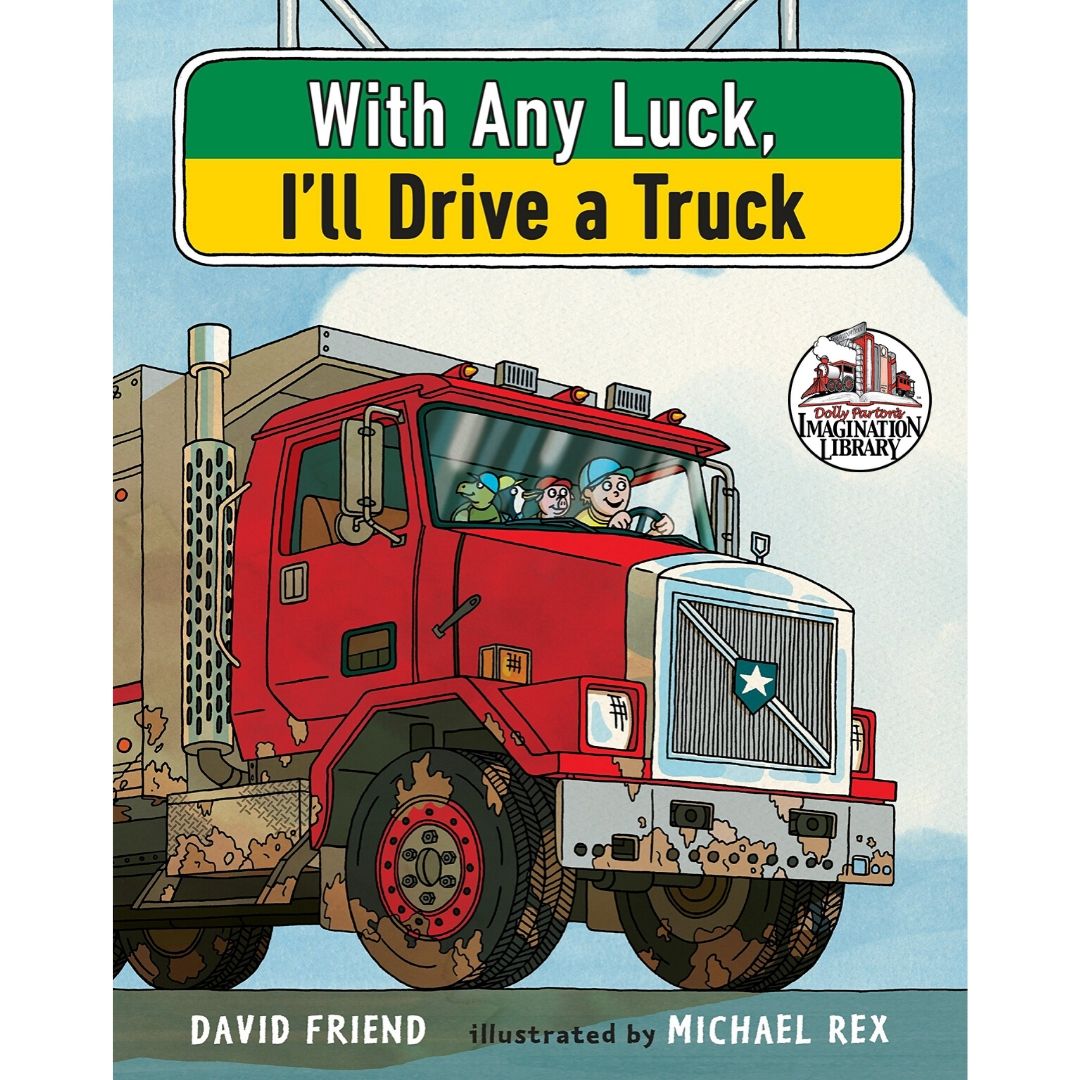 With Any Luck I'll Drive a Truck - Dolly Parton's Imagination Library