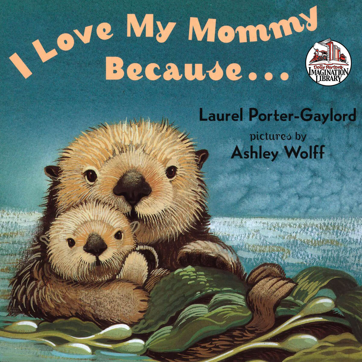 I Love My Mommy Because - Dolly Parton's Imagination Library