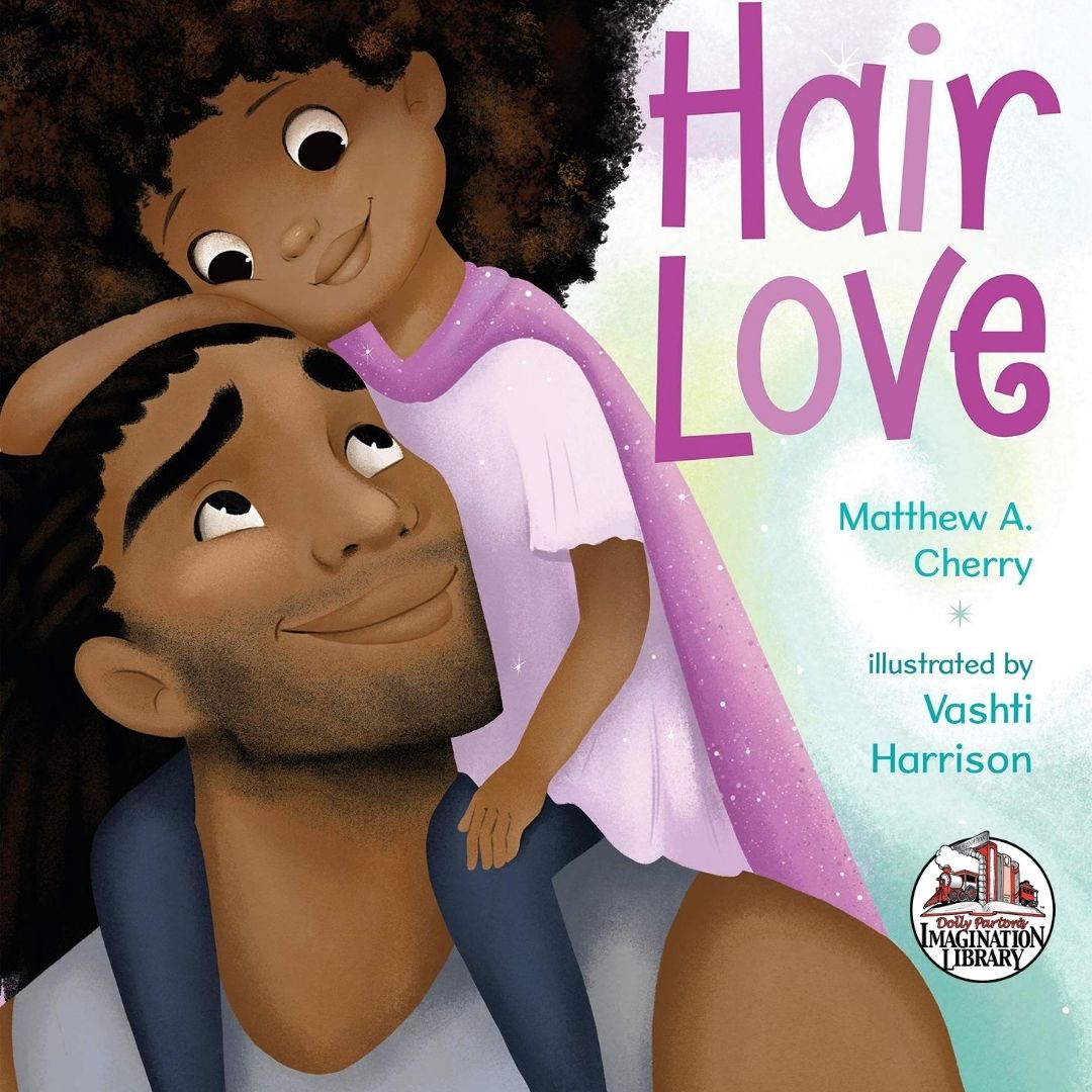 Hair Love - Dolly Parton's Imagination Library
