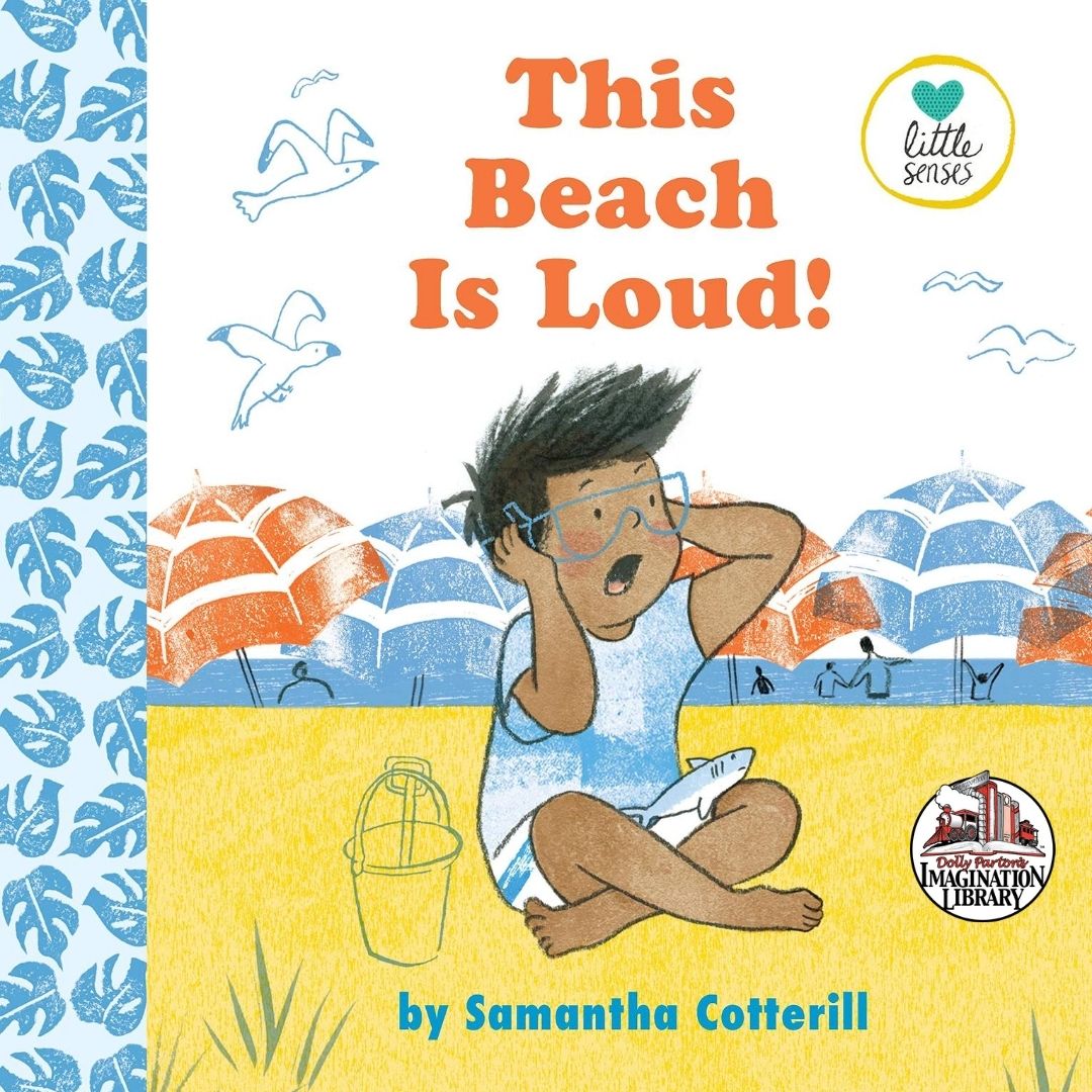 The Beach is Loud – Dolly Parton’s Imagination Library